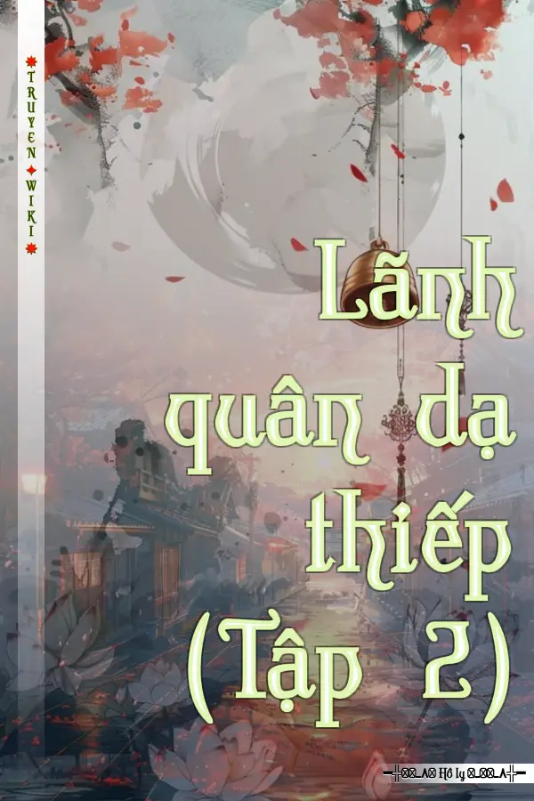 Lãnh quân dạ thiếp (Tập 2)