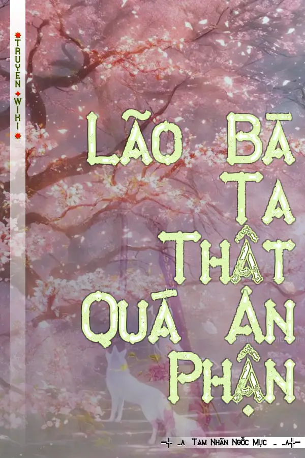 Lão Bà Ta Thật Quá An Phận