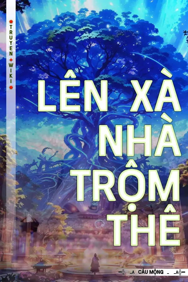 Lên Xà Nhà Trộm Thê