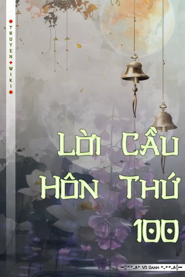 Truyện Lời Cầu Hôn Thứ 100