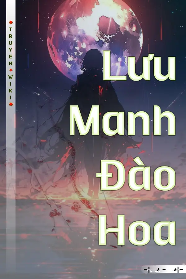 Truyện Lưu Manh Đào Hoa