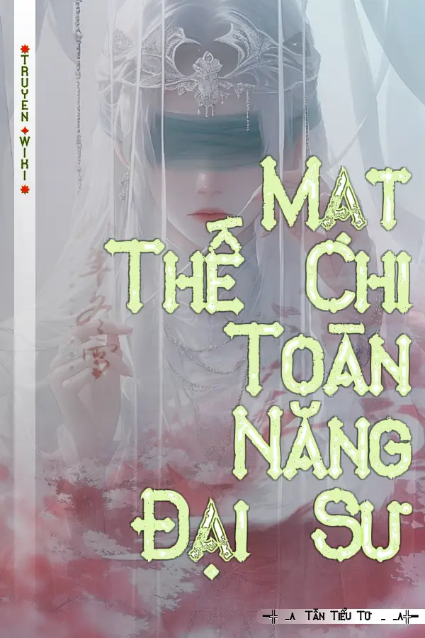 Mạt Thế Chi Toàn Năng Đại Sư