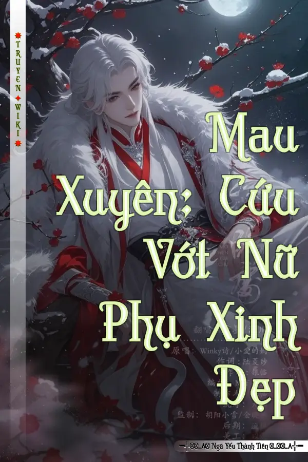 Truyện Mau Xuyên: Cứu Vớt Nữ Phụ Xinh Đẹp