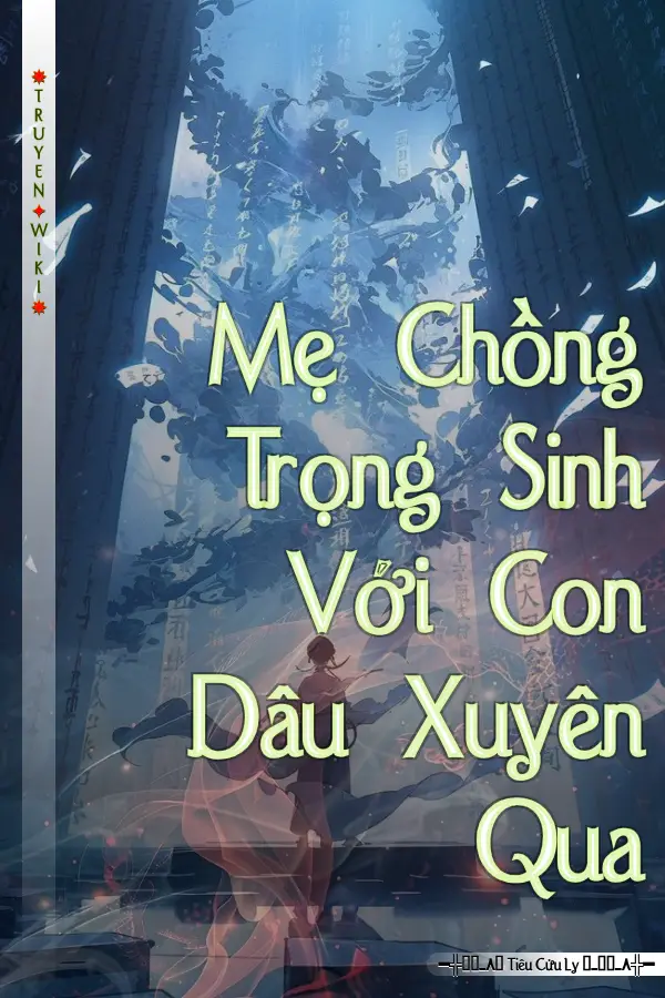 Mẹ Chồng Trọng Sinh Với Con Dâu Xuyên Qua