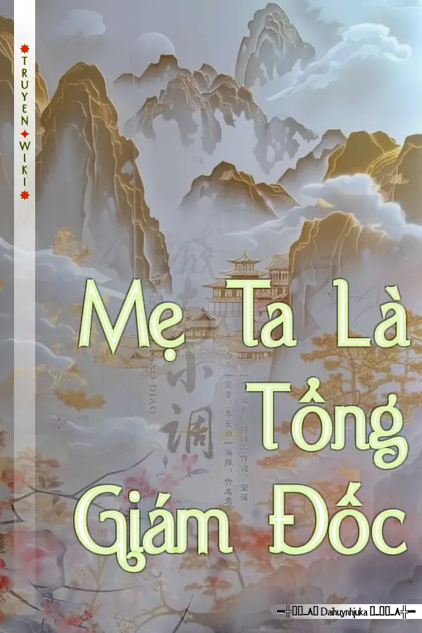 Mẹ Ta Là Tổng Giám Đốc