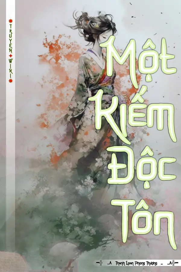 Truyện Một Kiếm Độc Tôn