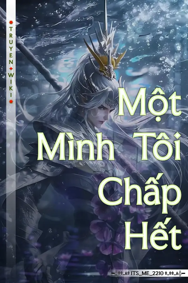 Một Mình Tôi Chấp Hết