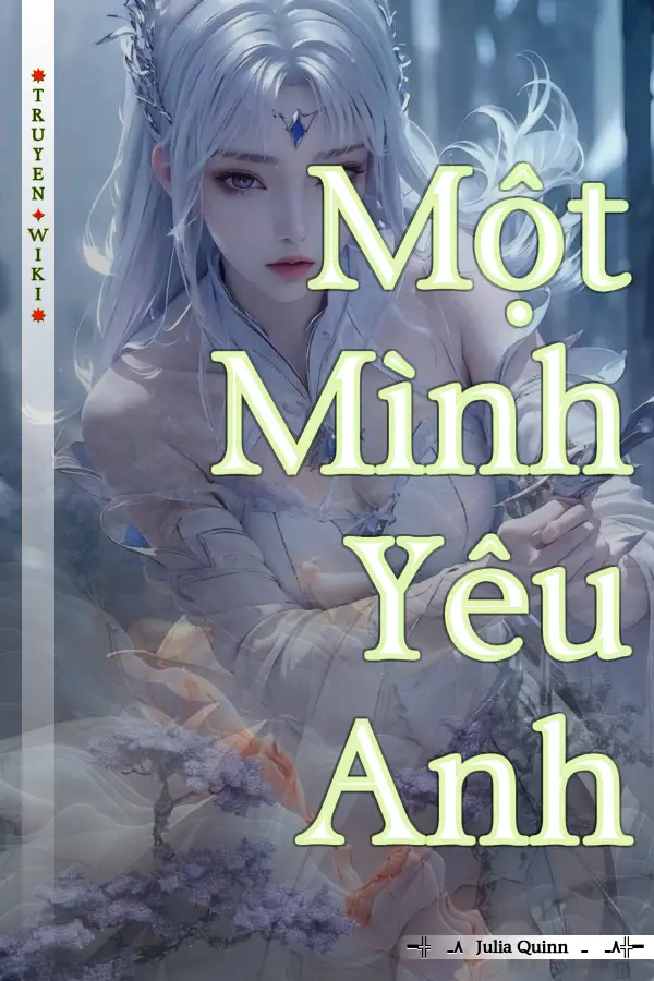 Truyện Một Mình Yêu Anh