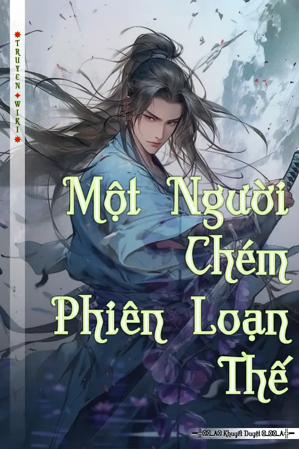 Một Người Chém Phiên Loạn Thế