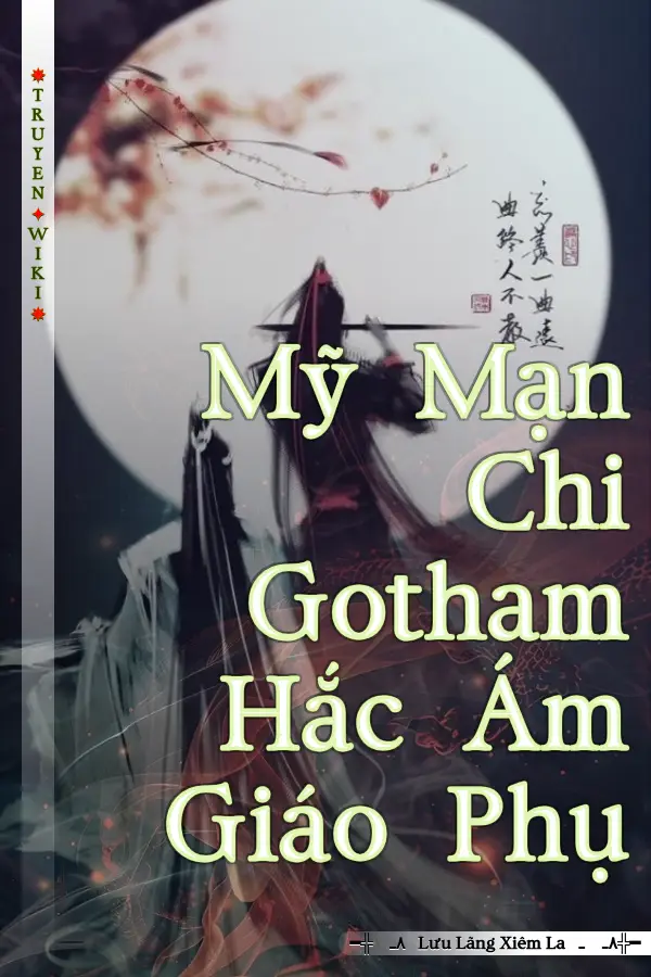 Mỹ Mạn Chi Gotham Hắc Ám Giáo Phụ