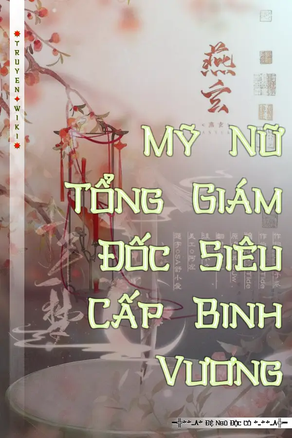 Mỹ Nữ Tổng Giám Đốc Siêu Cấp Binh Vương