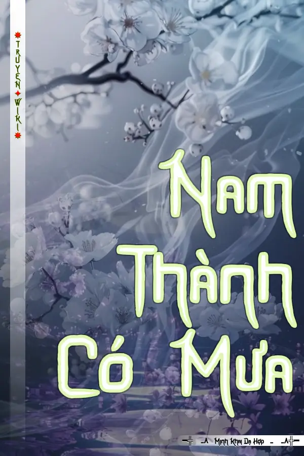 Truyện Nam Thành Có Mưa