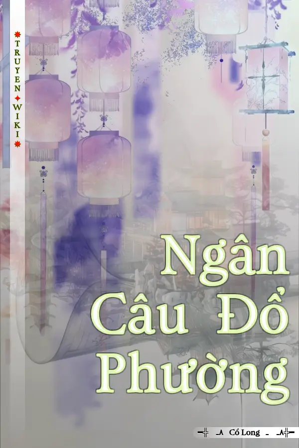 Truyện Ngân Câu Đổ Phường