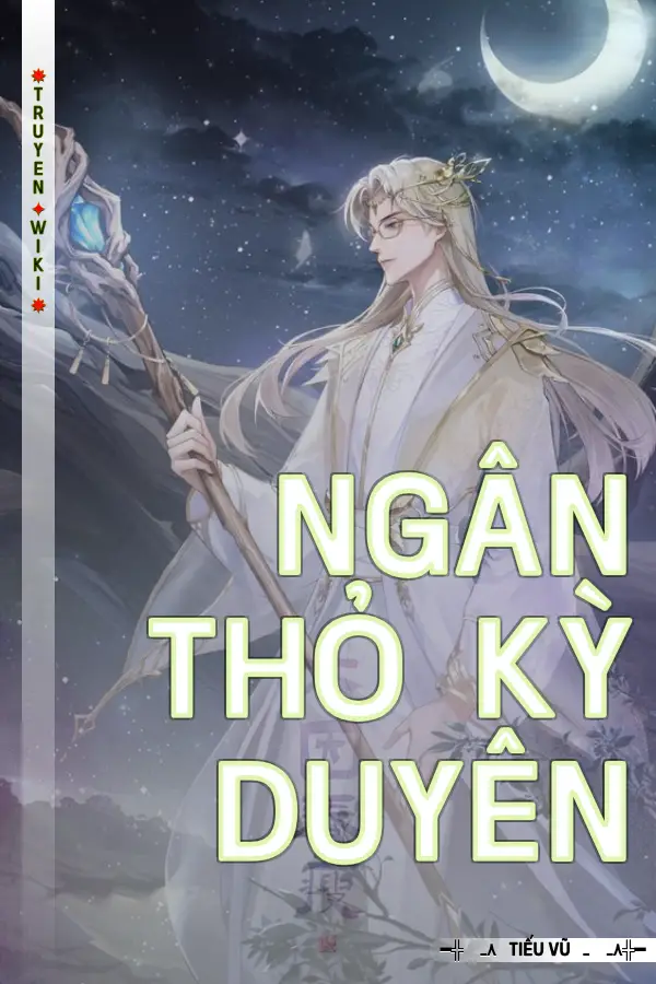 Truyện Ngân Thỏ Kỳ Duyên