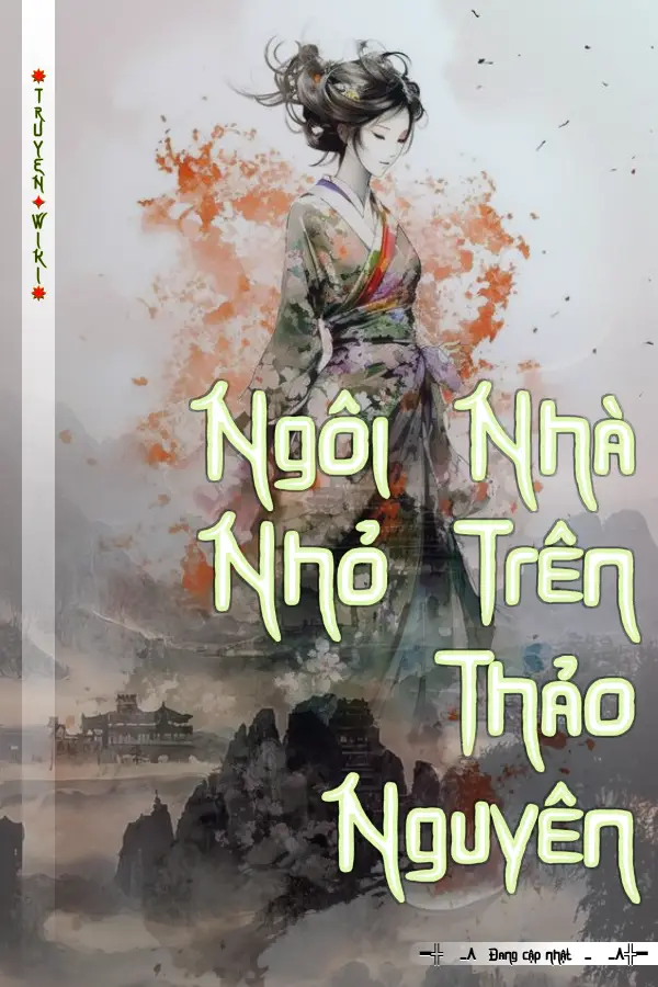 Truyện Ngôi Nhà Nhỏ Trên Thảo Nguyên