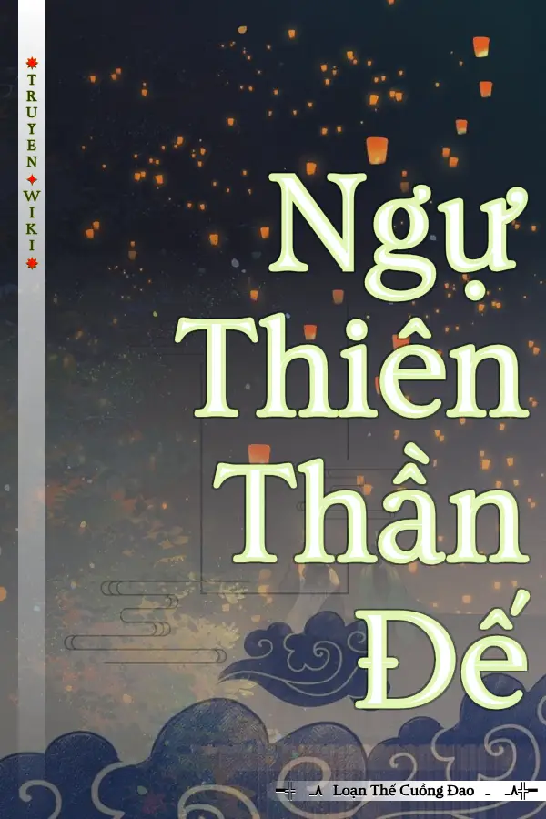 Truyện Ngự Thiên Thần Đế