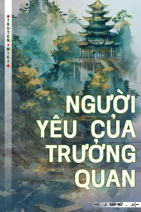 Truyện Người Yêu Của Trưởng Quan