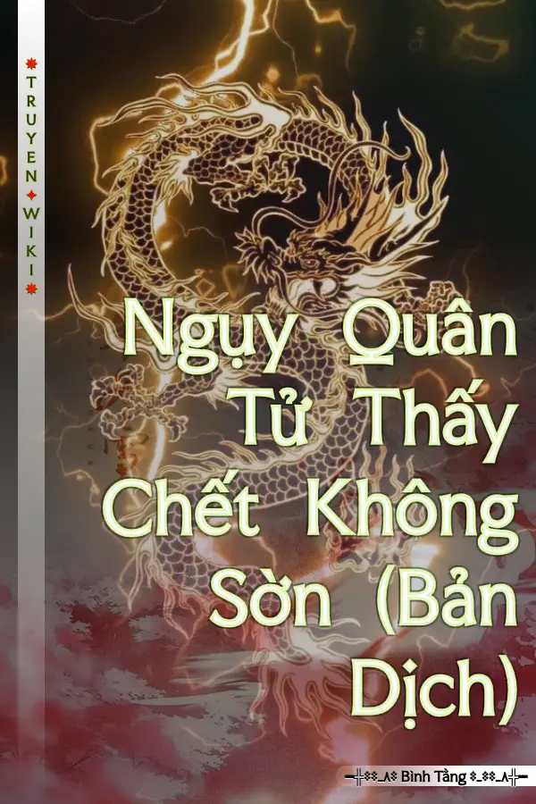 Ngụy Quân Tử Thấy Chết Không Sờn (Bản Dịch)