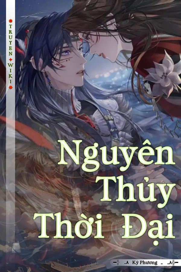 Truyện Nguyên Thủy Thời Đại