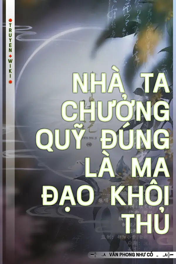 Nhà Ta Chưởng Quỹ Đúng Là Ma Đạo Khôi Thủ