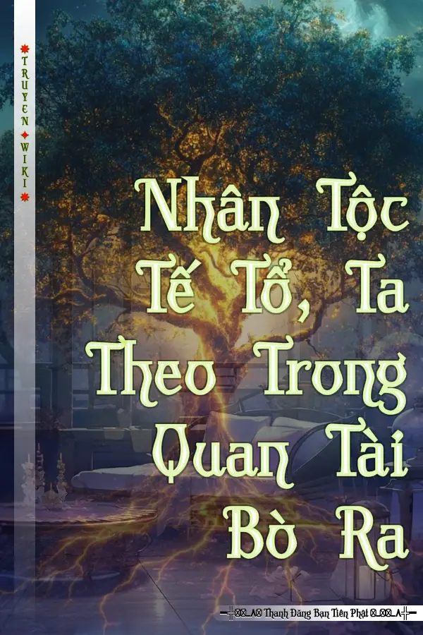 Nhân Tộc Tế Tổ, Ta Theo Trong Quan Tài Bò Ra