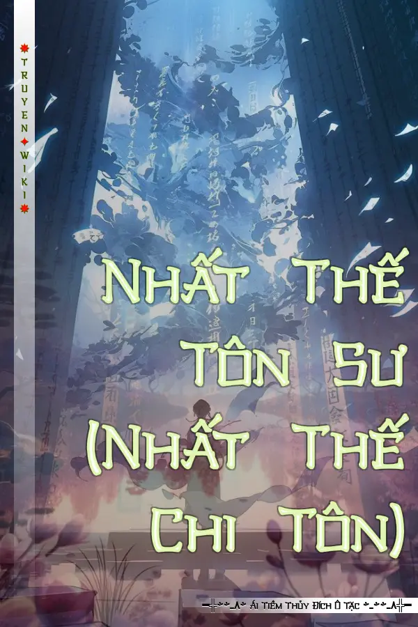 Truyện Nhất Thế Tôn Sư (Nhất Thế Chi Tôn)