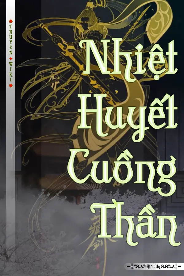 Nhiệt Huyết Cuồng Thần