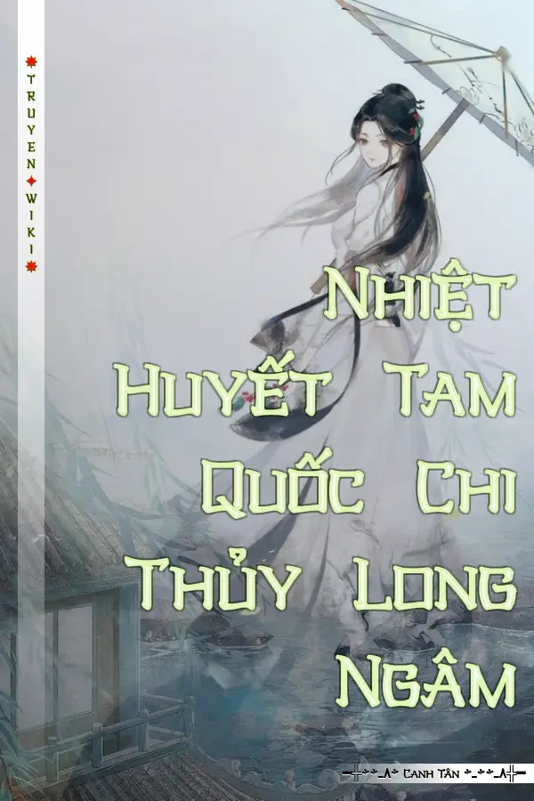 Truyện Nhiệt Huyết Tam Quốc Chi Thủy Long Ngâm