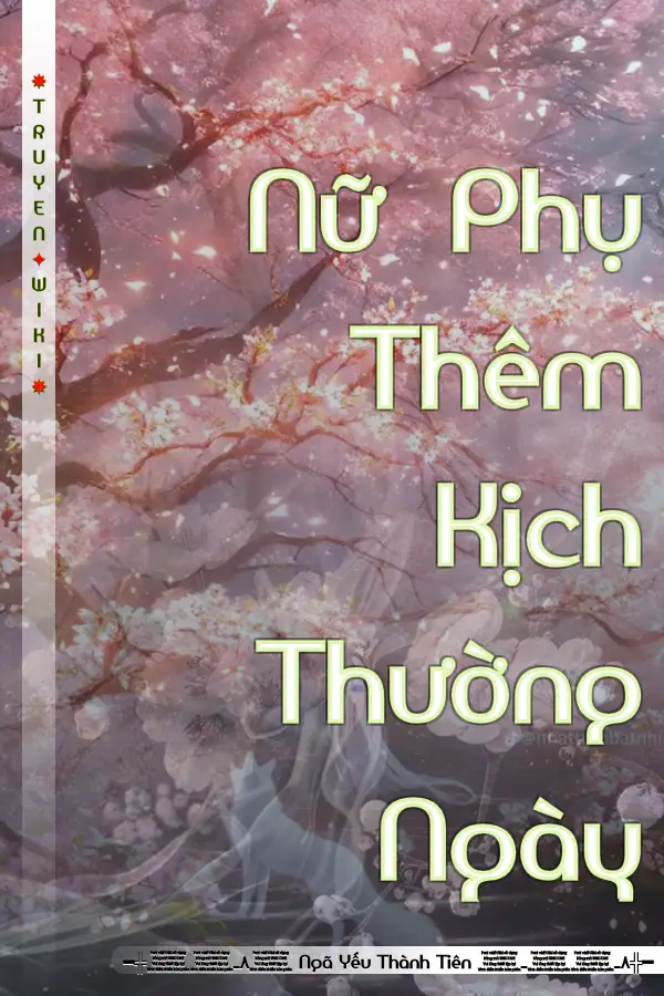 Truyện Nữ Phụ Thêm Kịch Thường Ngày