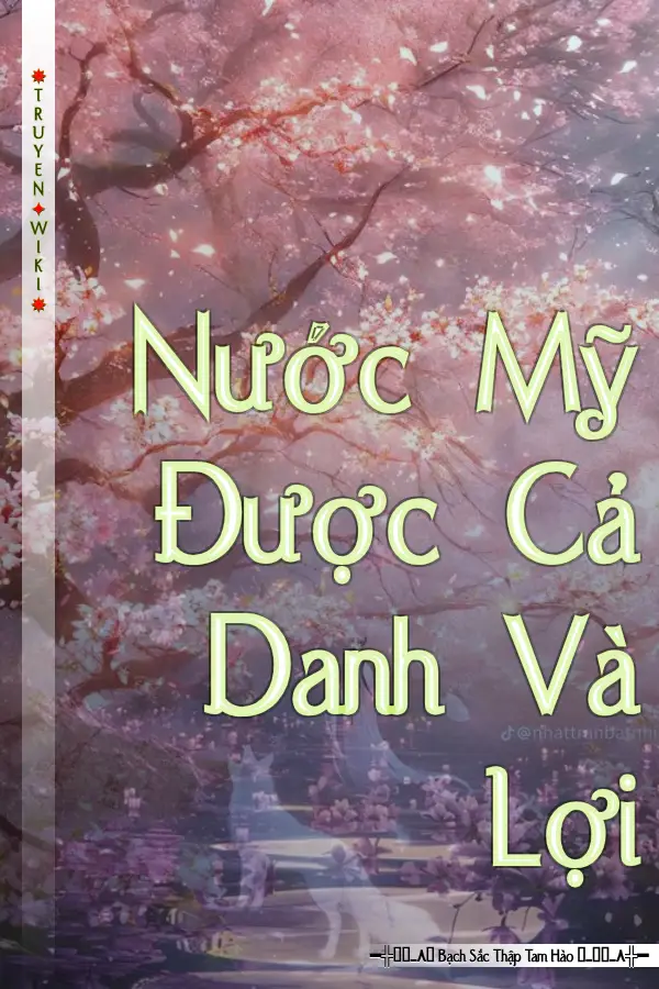 Truyện Nước Mỹ Được Cả Danh Và Lợi