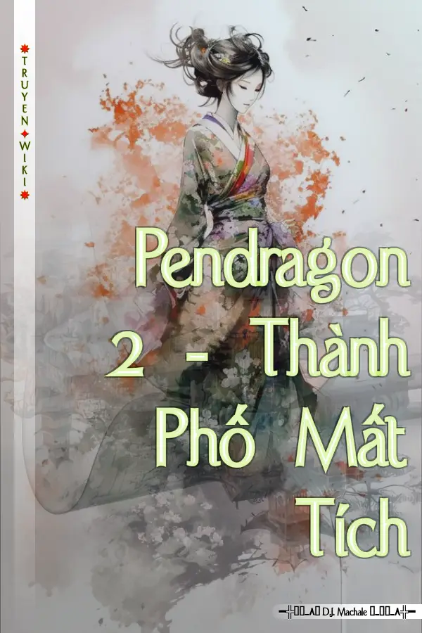 Pendragon 2 - Thành Phố Mất Tích