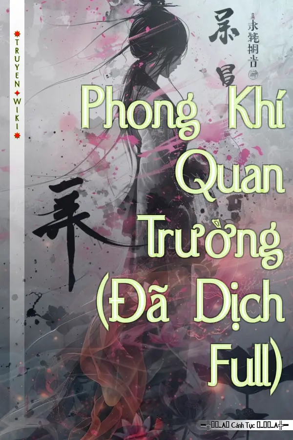 Truyện Phong Khí Quan Trường (Đã Dịch Full)