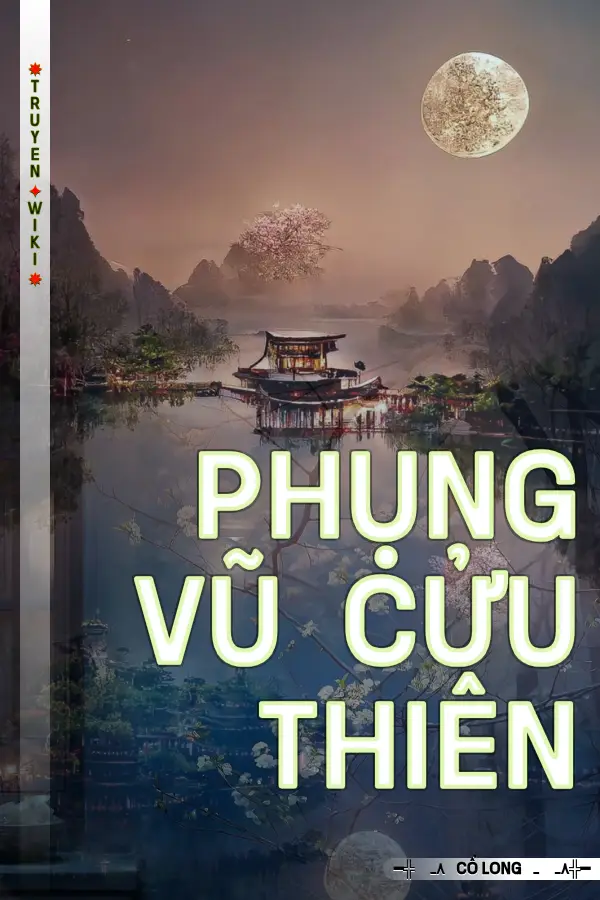 Truyện Phụng Vũ Cửu Thiên