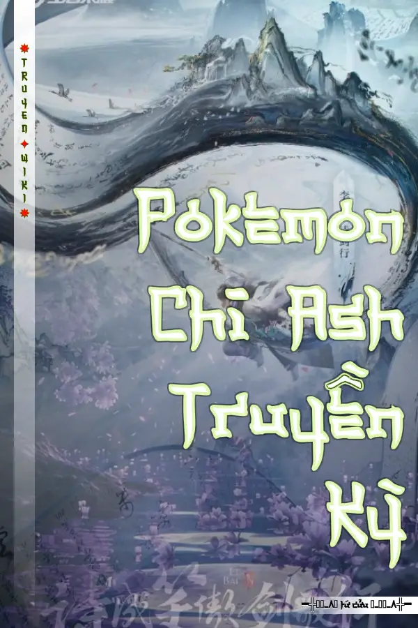 Truyện Pokemon Chi Ash Truyền Kỳ