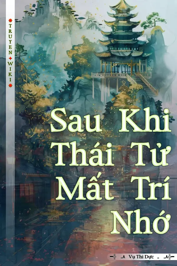 Truyện Sau Khi Thái Tử Mất Trí Nhớ