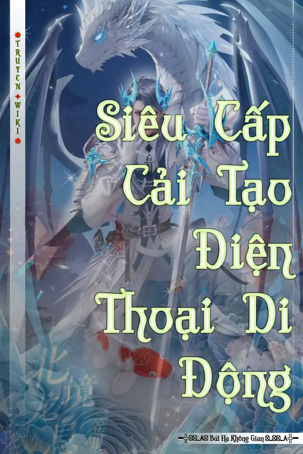 Siêu Cấp Cải Tạo Điện Thoại Di Động