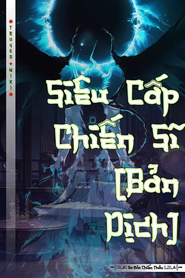 Siêu Cấp Chiến Sĩ [Bản Dịch]