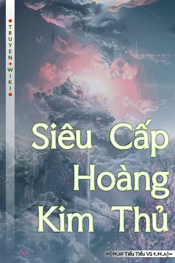 Truyện Siêu Cấp Hoàng Kim Thủ