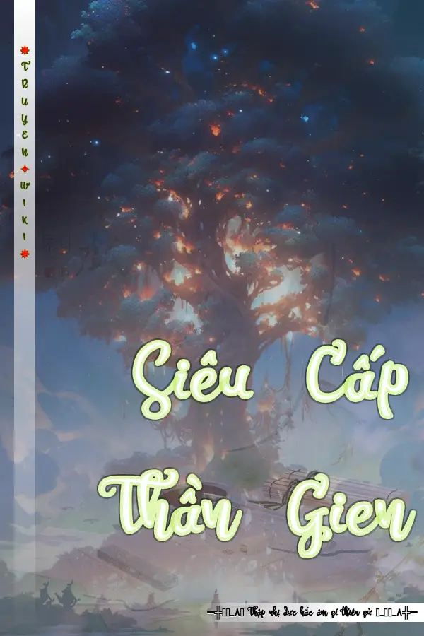 Truyện Siêu Cấp Thần Gien