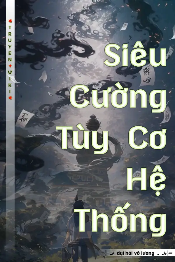 Truyện Siêu Cường Tùy Cơ Hệ Thống