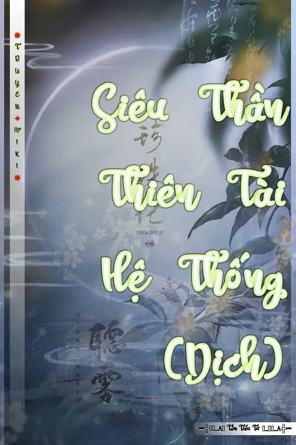 Truyện Siêu Thần Thiên Tài Hệ Thống (Dịch)