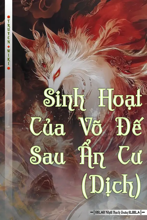 Sinh Hoạt Của Võ Đế Sau Ẩn Cư (Dịch)