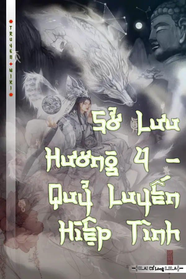 Sở Lưu Hương 4 - Quỷ Luyến Hiệp Tình