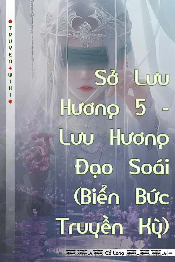 Sở Lưu Hương 5 - Lưu Hương Đạo Soái (Biển Bức Truyền Kỳ)