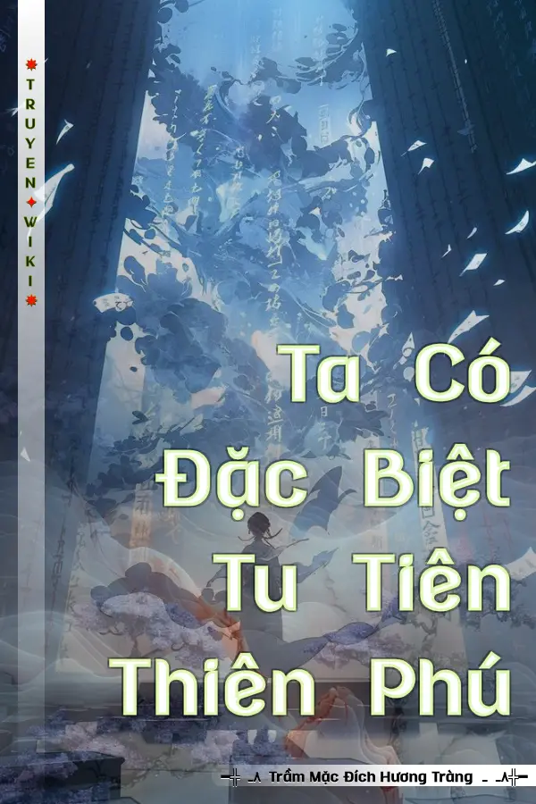 Ta Có Đặc Biệt Tu Tiên Thiên Phú