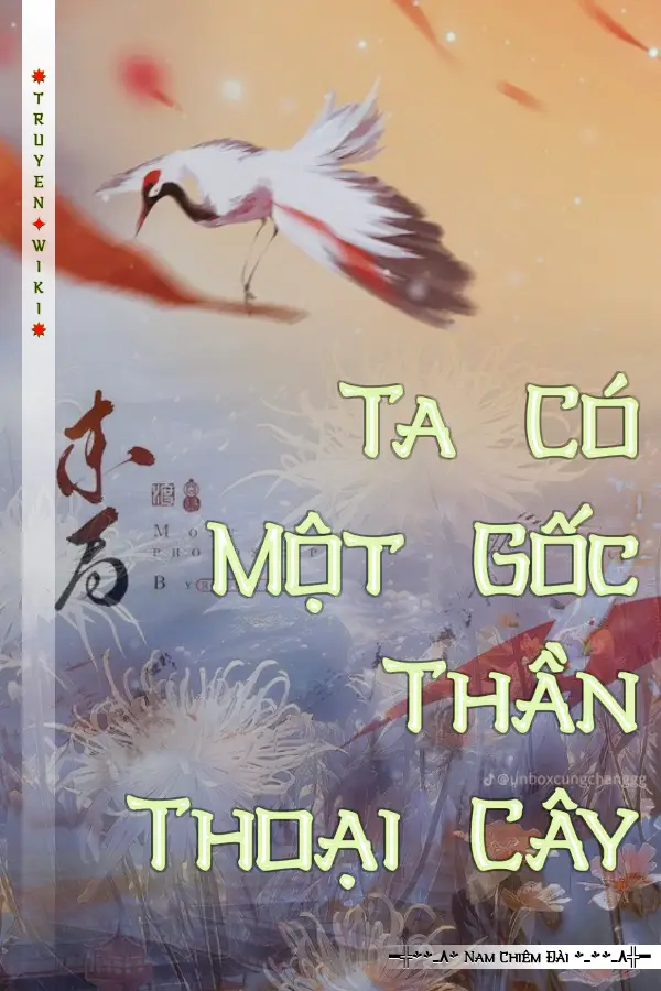 Truyện Ta Có Một Gốc Thần Thoại Cây