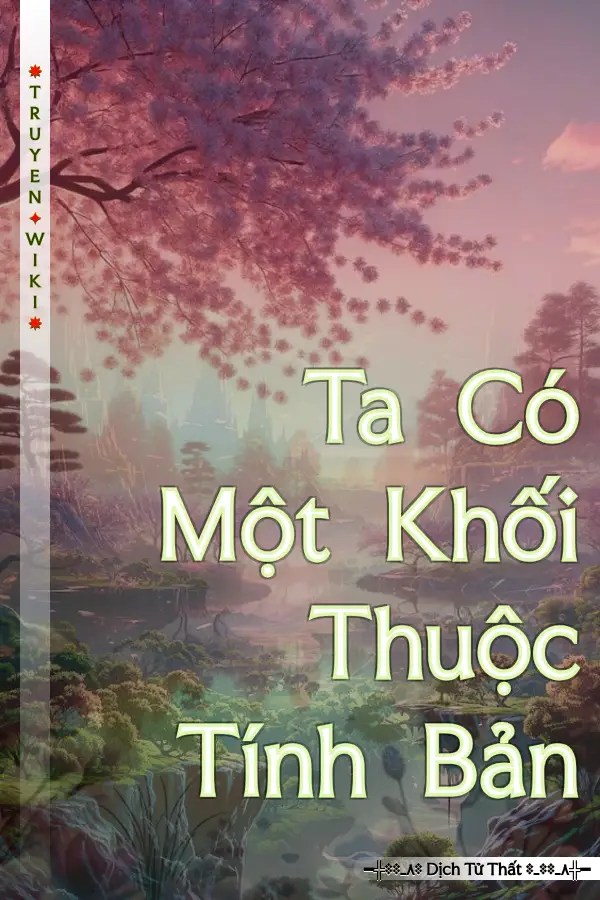 Truyện Ta Có Một Khối Thuộc Tính Bản