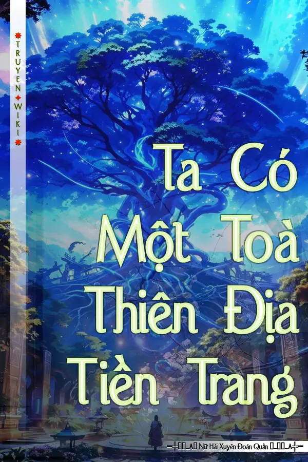 Ta Có Một Toà Thiên Địa Tiền Trang