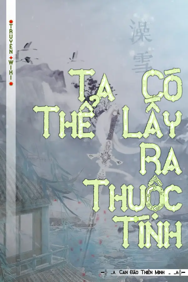 Truyện Ta Có Thể Lấy Ra Thuộc Tính