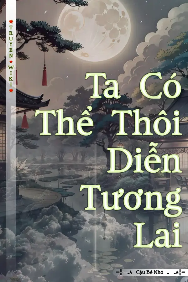 Ta Có Thể Thôi Diễn Tương Lai